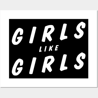 Girls Like Girls (White) Posters and Art